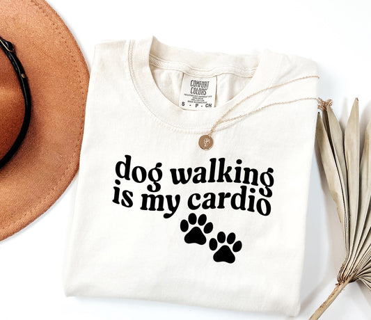 Dog Walking Is My Cardio T-shirt, Paw Print Graphic; Comfort Colors 1717; Active dog owner