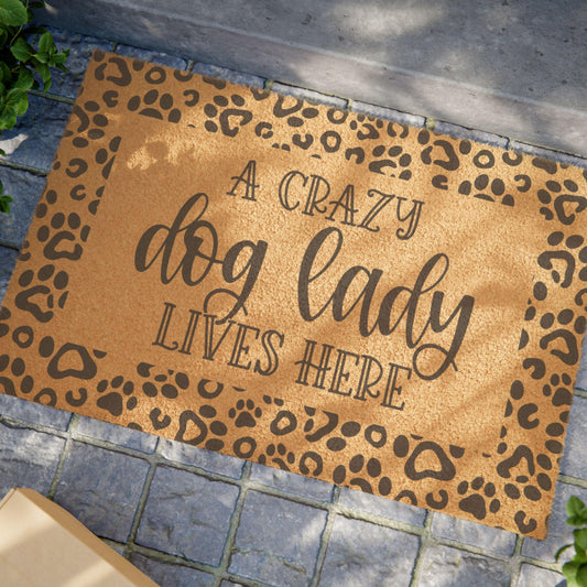 A Crazy Dog Lady Lives Here Doormat |  Paw Print Best Dog Mom Mat