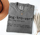 Dog-tro-vert Definition T-Shirt | Dog Lover Typography Tee; Dog Lover Tee