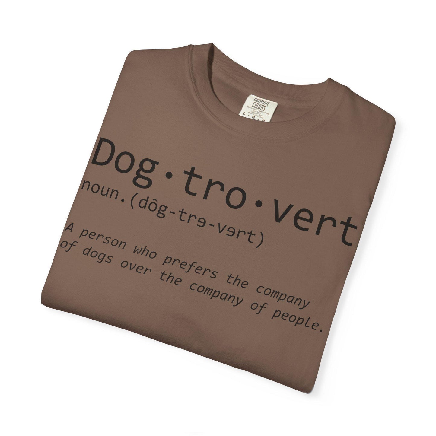 Dog-tro-vert Definition T-Shirt | Dog Lover Typography Tee; Dog Lover Tee