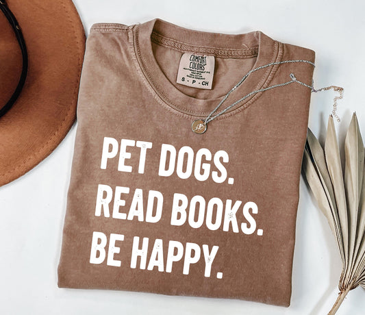 Pet Dogs Read Books Be Happy T-shirt | Book Lover Dog Tee; Muted Tone Shirt
